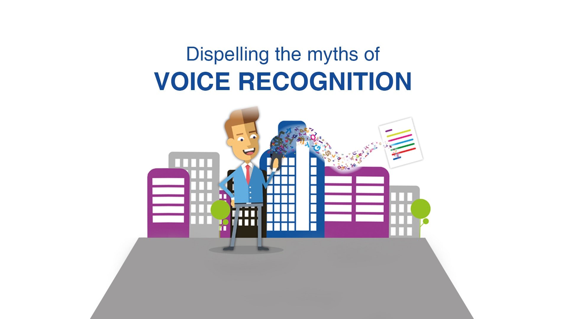 Dispelling the myths of Voice Recognition